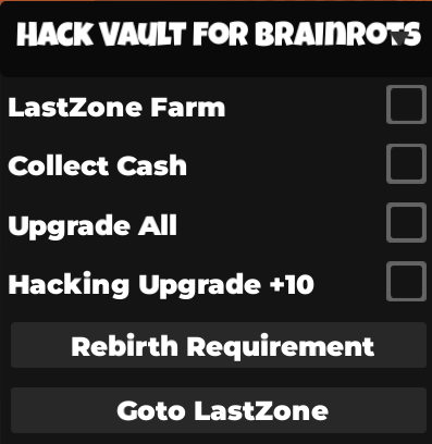 Hack Vault for Brainrots Script No Key – Last Zone Farm, Collect Cash, Upgrade All, Hacking Upgrade +10